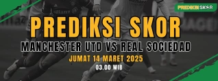Prediksi Skor Manchester United vs Real Sociedad