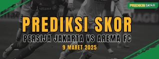 Prediksi Skor Persija vs Arema 9 maret 2025