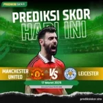 Prediksi Skor Leicester vs Manchester United