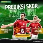Prediksi Skor Manchester United vs Arsenal 9 Maret 2025