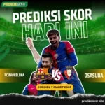 Prediksi Skor Barcelona vs Osasuna 9 maret 2025